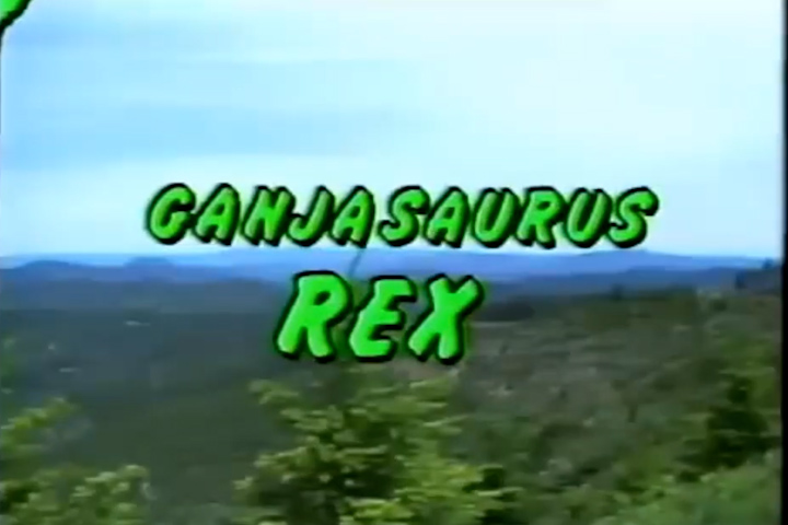 Ganjasaurus Rex