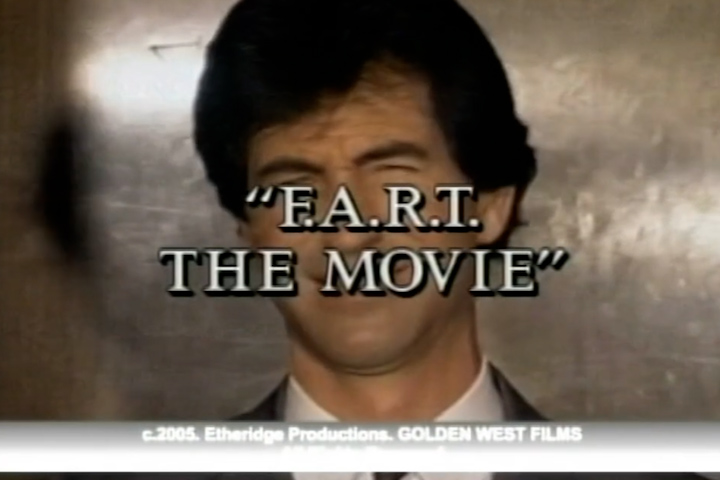 F.A.R.T. The Movie