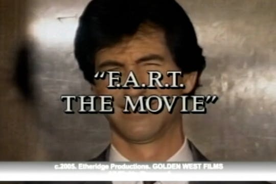 F.A.R.T. The Movie