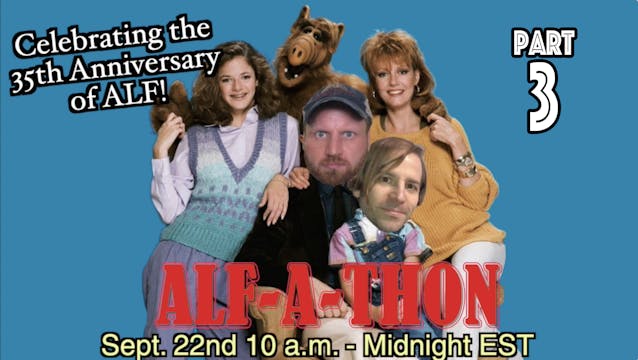 Part 3 - ALF-A-THON 2021