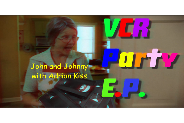VCR Party EP Mode - John and Johnny with Adrian Kiss Season 2 Episode 14
