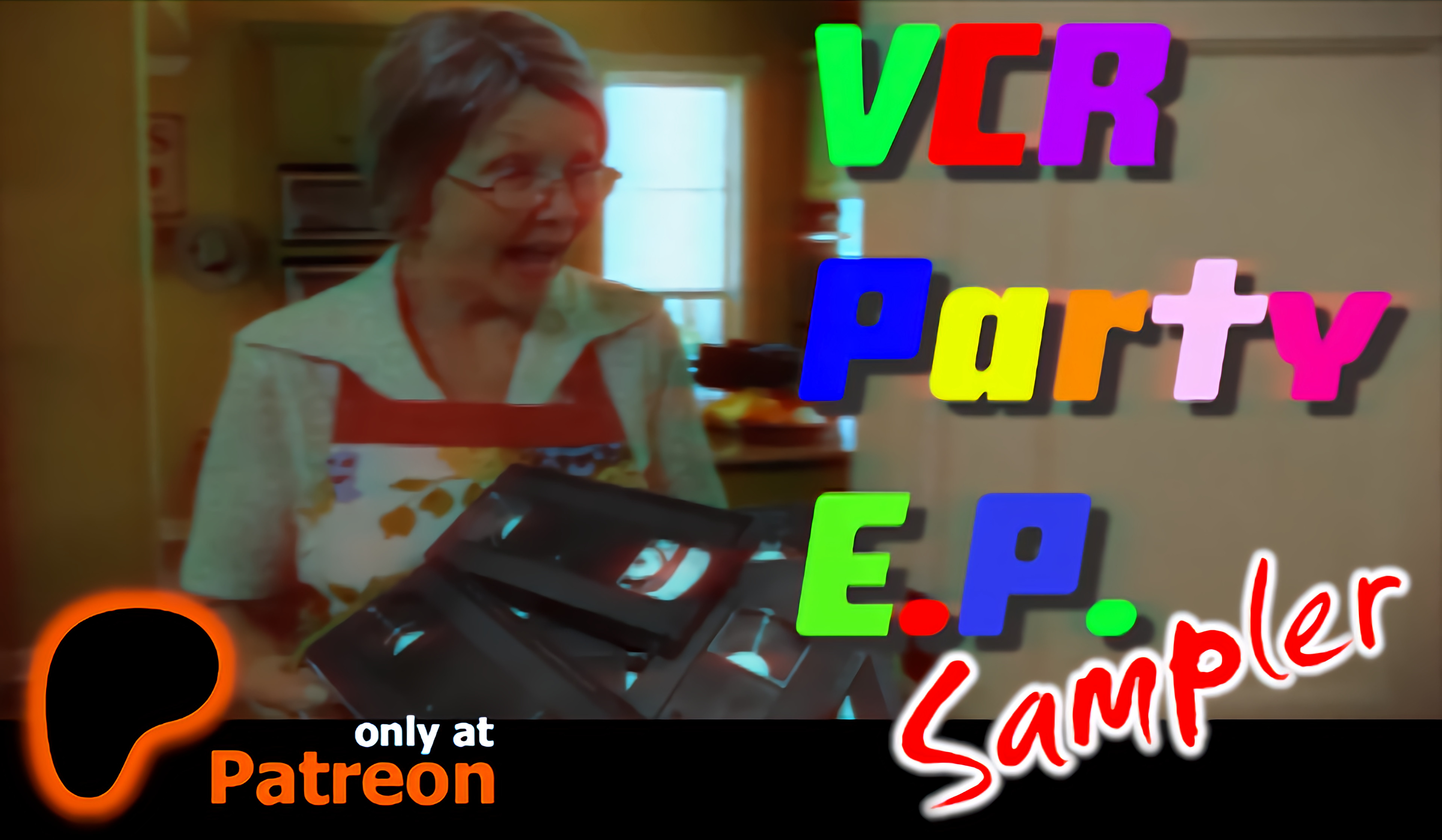 VCR Party EP Mode (Sampler)