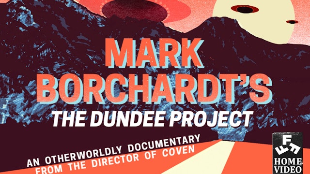 Mark Borchardt's The Dundee Project