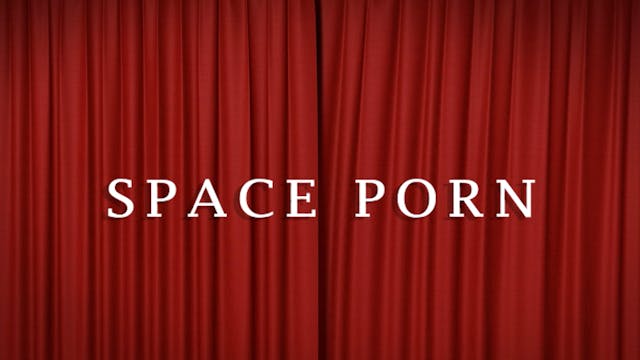 Masterporn Theatre Presents: The Spac...