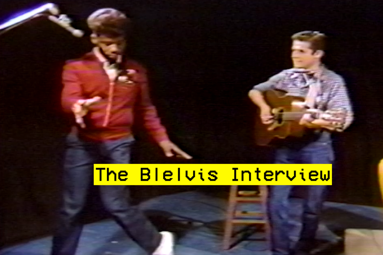 The Blelvis Interview