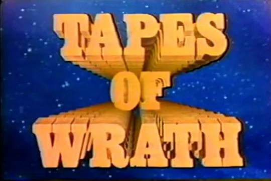 The Tapes of Wrath