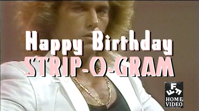 Happy Birthday Strip-O-Gram