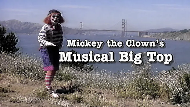 Mickey the Clown's Musical Big Top