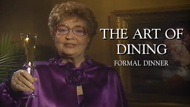 The Art of the Dining: Formal Dinner