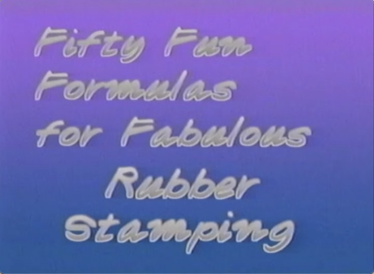 Fifty Fun Formulas for Fabulous Rubber Stamping - Dee Gruenig