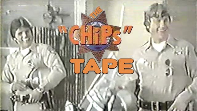CHiPs Tape
