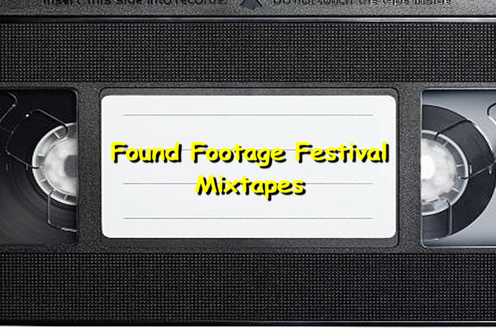 Found Footage Festival Mixtapes