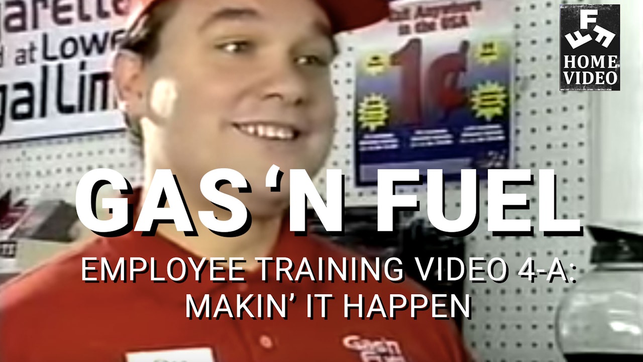Gas 'N Fuel Employee Training Video #4A: Makin' It Happen