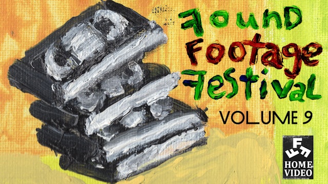 Found Footage Festival: Volume 9
