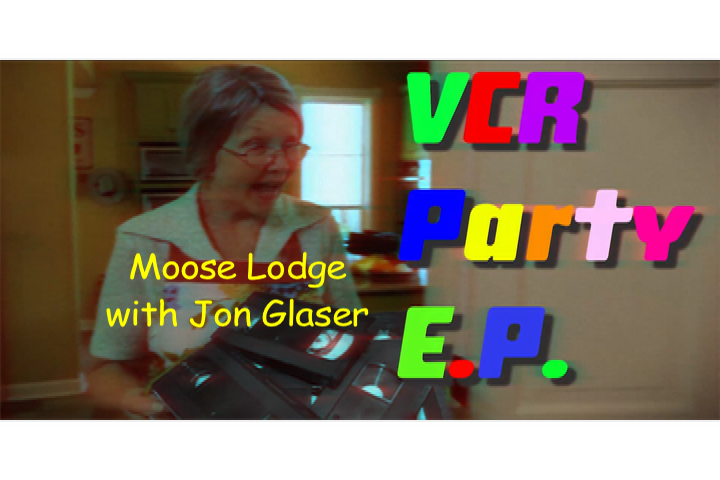 VCR Party EP Mode - Moose Lodge with Jon Glaser Season 2 Episode 5