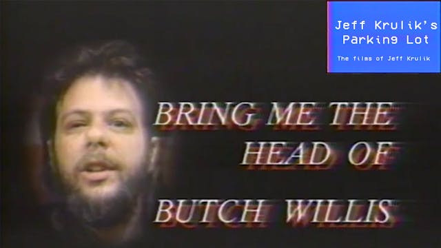 Bring Me The Head of Butch Willis