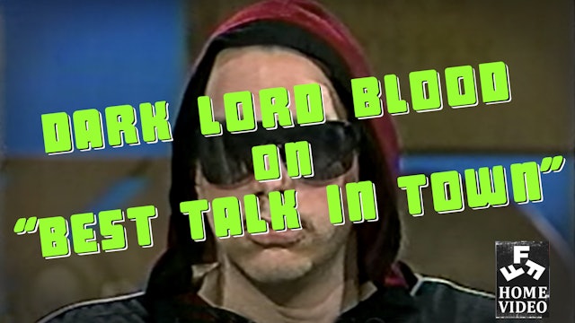 Dark Lord Blood On "Best Talk In Town"