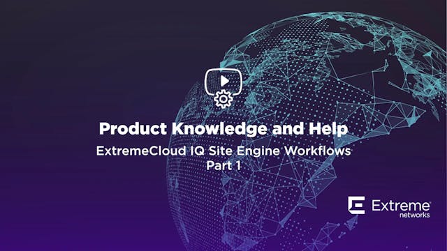 ExtremeCloud IQ Site Engine Workflows...