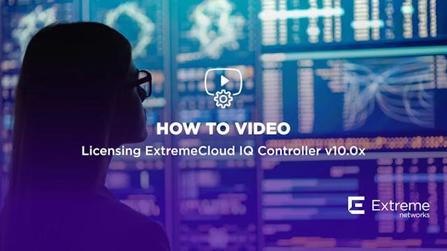 Licensing ExtremeCloud IQ Controller ...