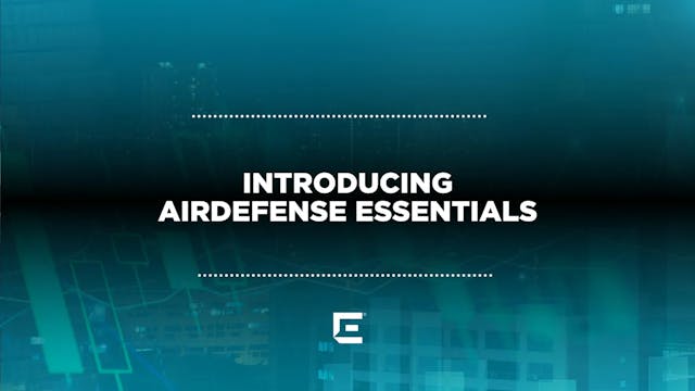 Introducing AirDefense Essentials