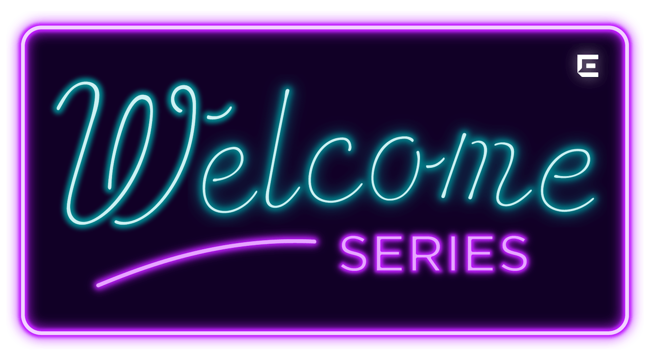 Welcome Series