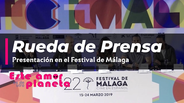 Rueda de prensa Este amor es de otro planeta Festival de Málaga Cine Español