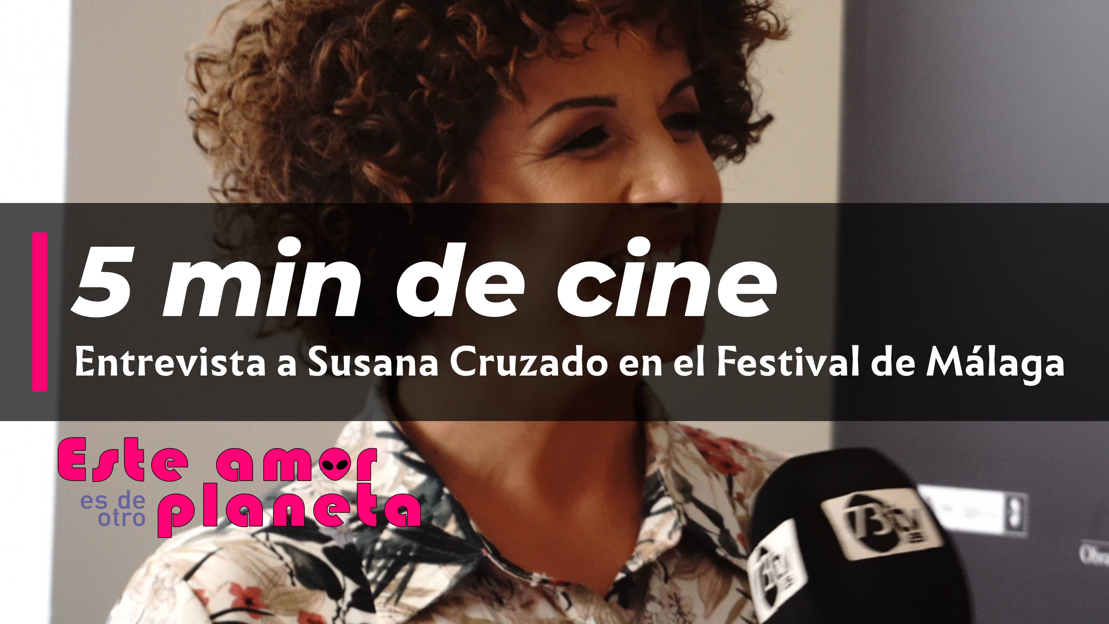 Presentación en 5 minutos de cine, entrevista a Susana Cruzado