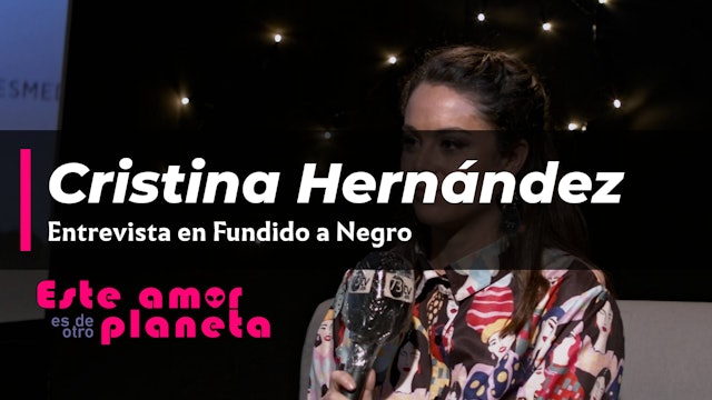 Cristina Hernandez-Carrillo de la Higuera visita Fundido a negro