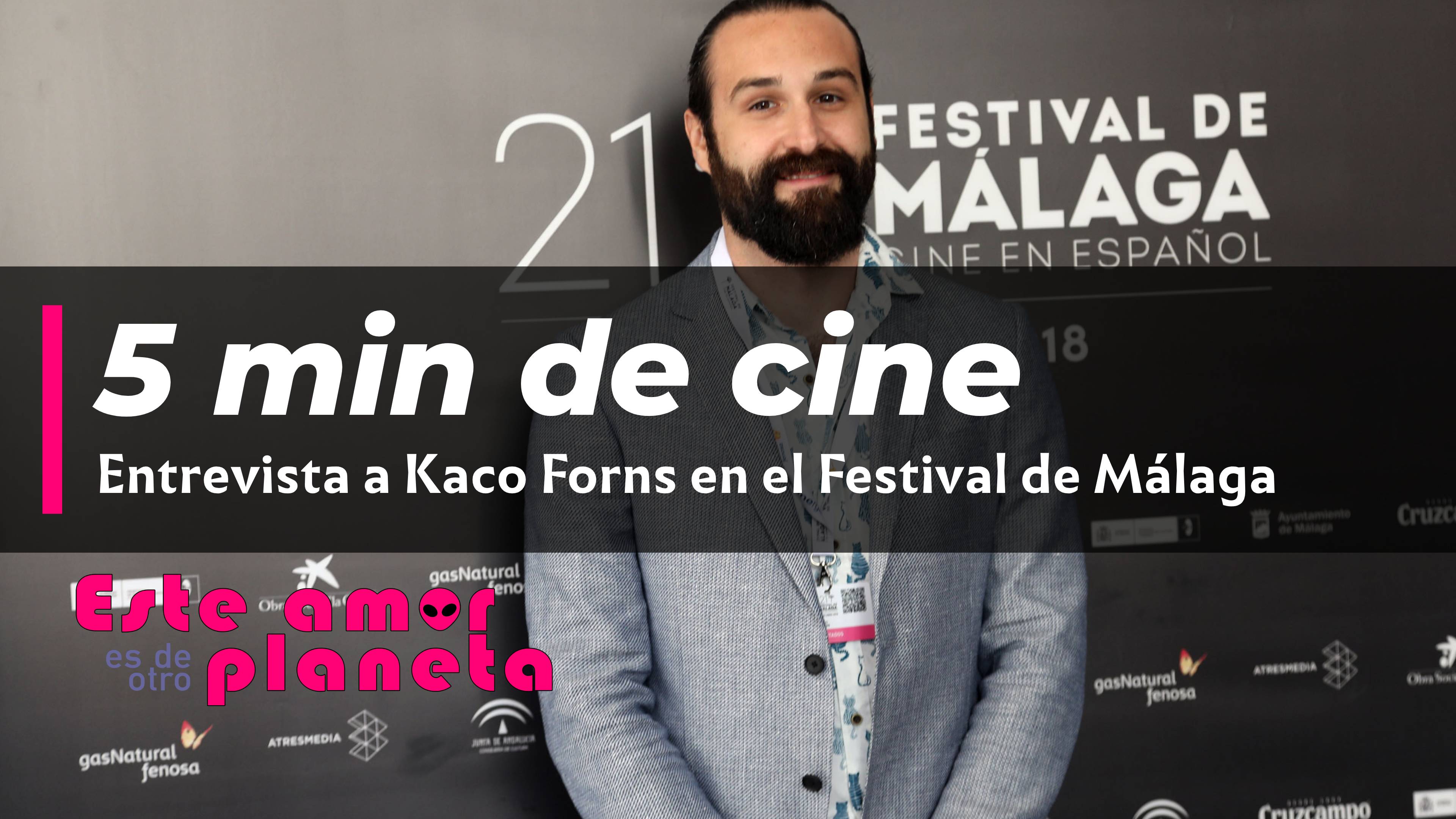 Presentación en 5 minutos de cine, entrevista Kaco Forns 