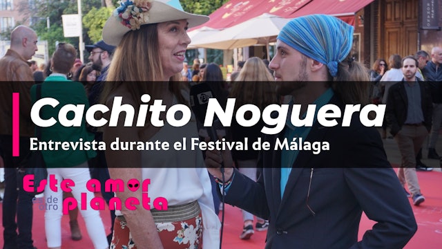 Estreno en el Festival de Málaga, entrevista a Cachito Noguera