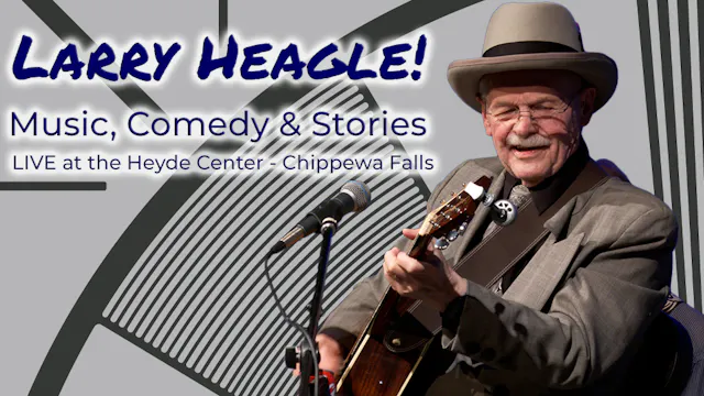 Larry Heagle LIVE - Music, Comedy and Stories