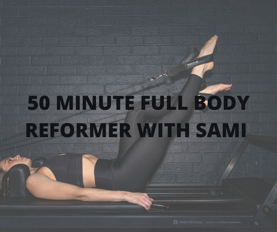 50 Min Full Body Reformer with Ankle Weights with Sami 