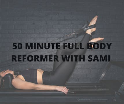 50 Min Full Body Reformer with Ankle Weights with Sami 
