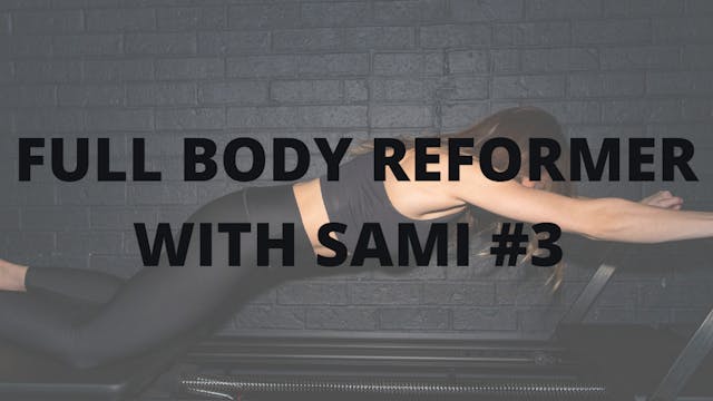 Full Body Reformer #3 with Sami