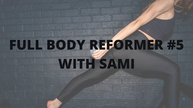 Full Body Reformer #5 with Sami