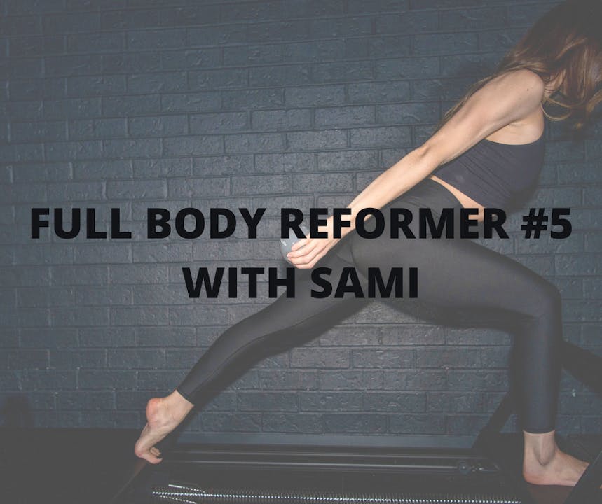 Full Body Reformer #5 with Sami