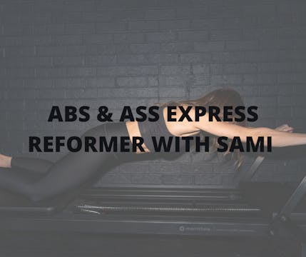 Abs & Ass Express Reformer with Sami