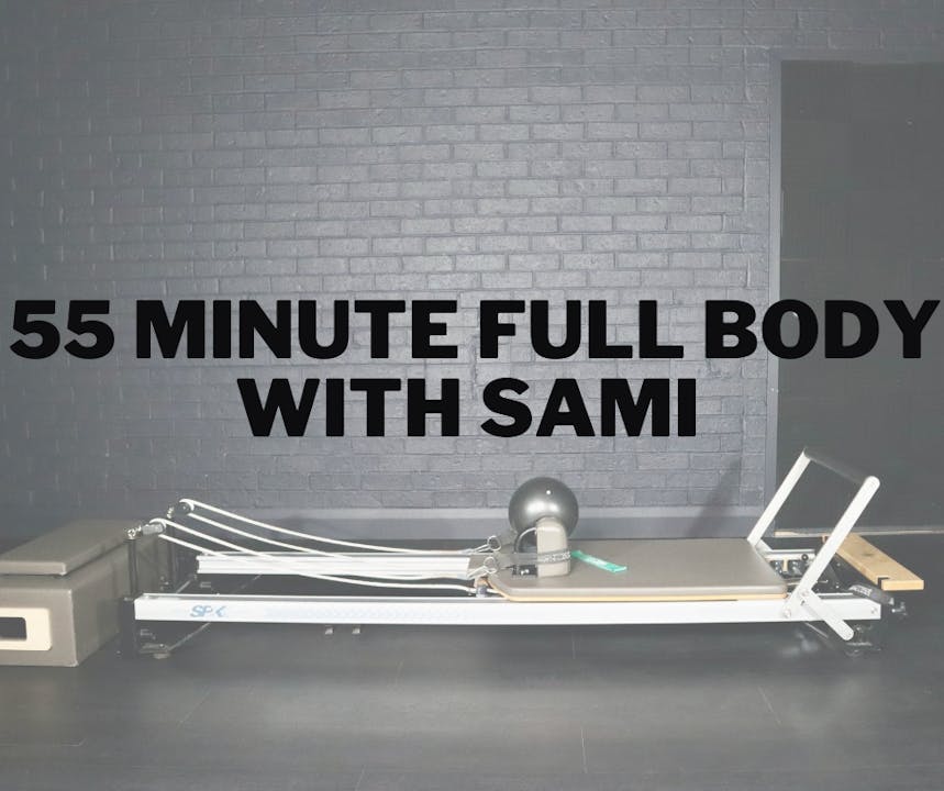 55 Minute Full Body Reformer with Sami