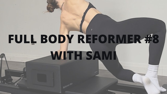 Full Body Reformer #8 with Sami