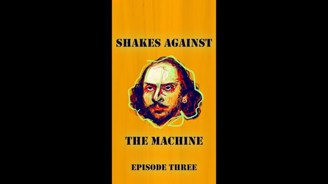 Shakes Against The Machine - Episode Three