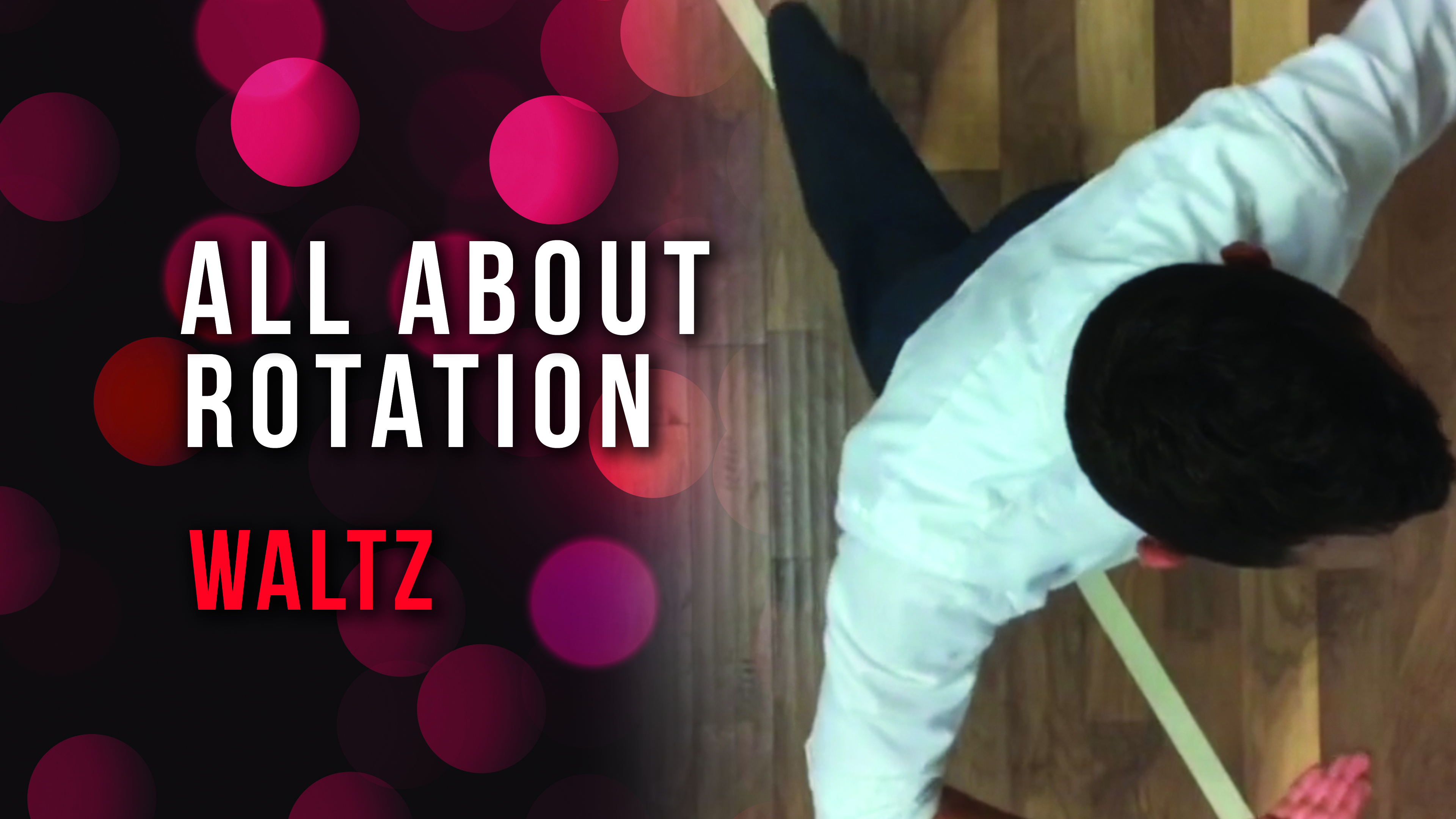 All About Rotation - Waltz