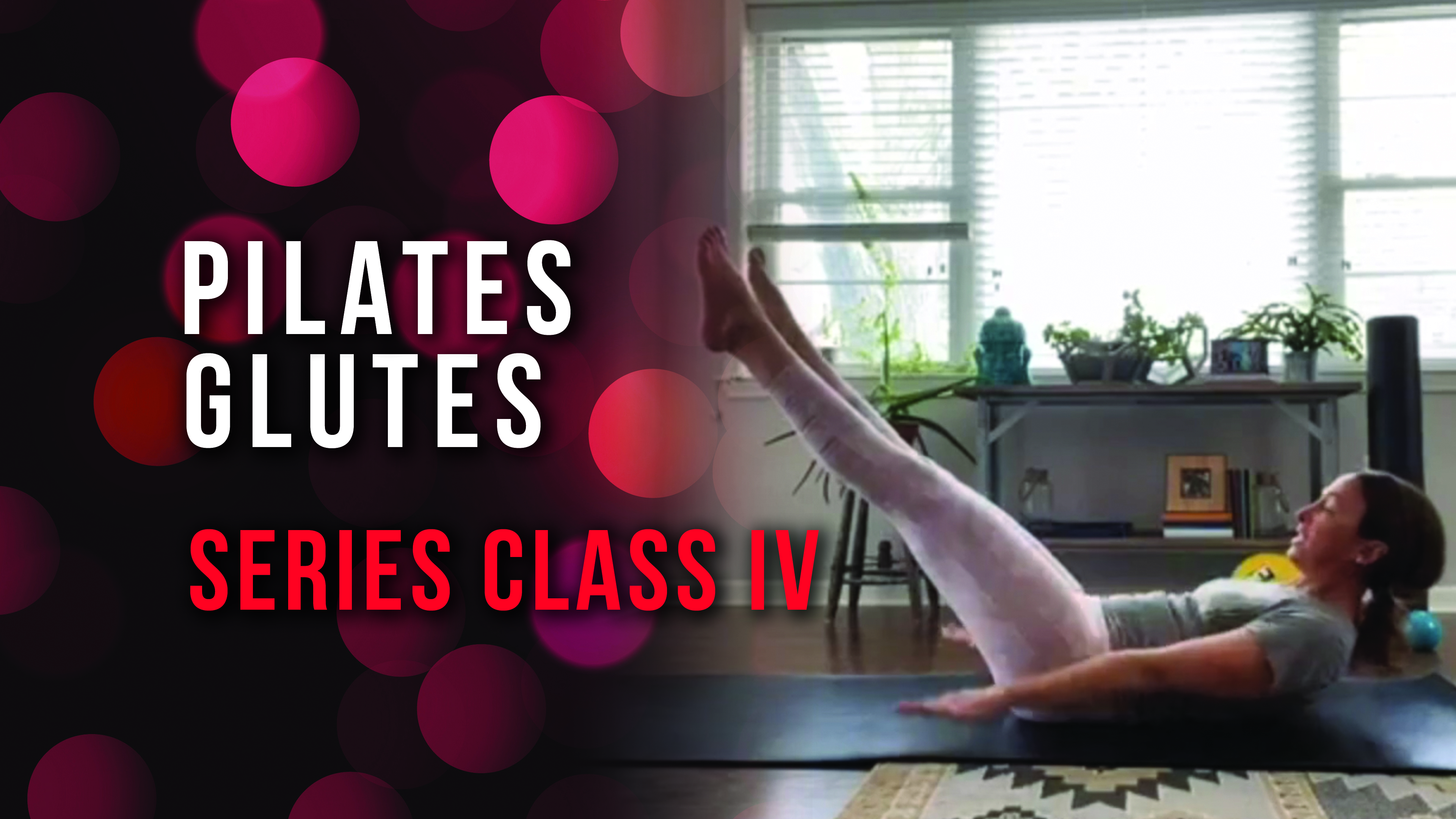 Pilates Glutes Series Class 4
