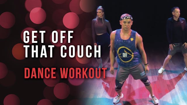 Get Off That Couch - Dance Workout