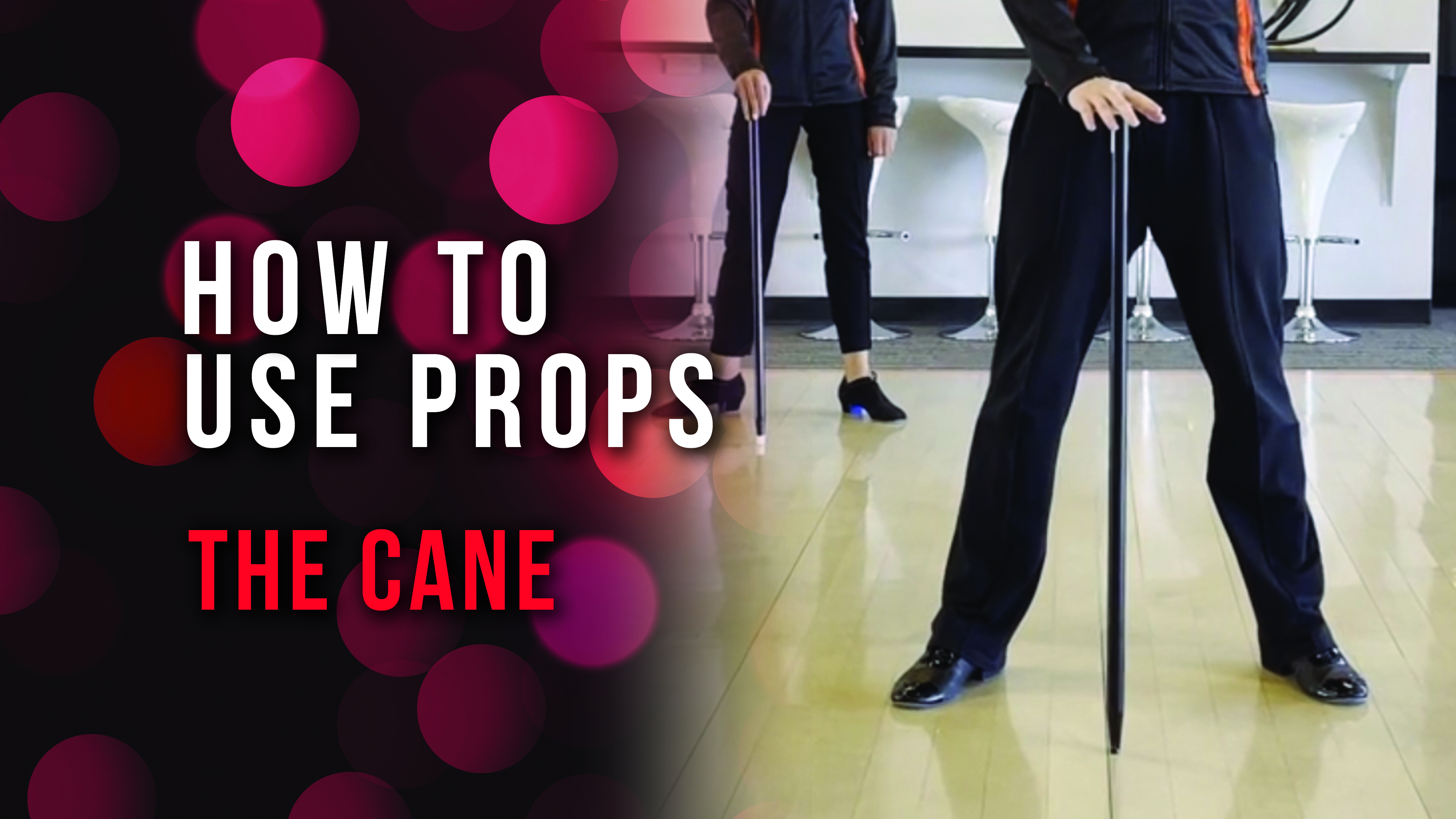How To Use Props - The Cane