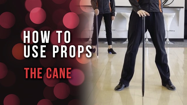 How To Use Props - The Cane