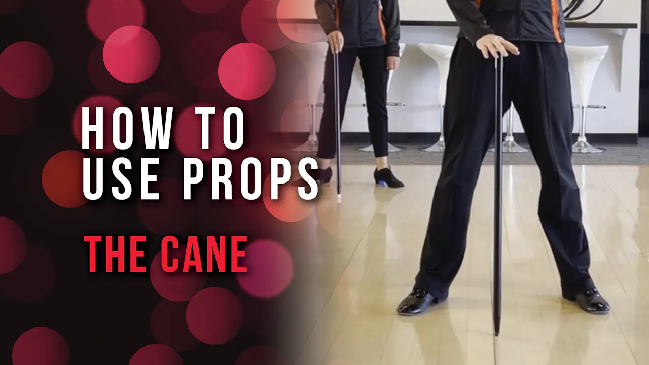 How To Use Props - The Cane - Life's Better When You Dance™ | Online ...