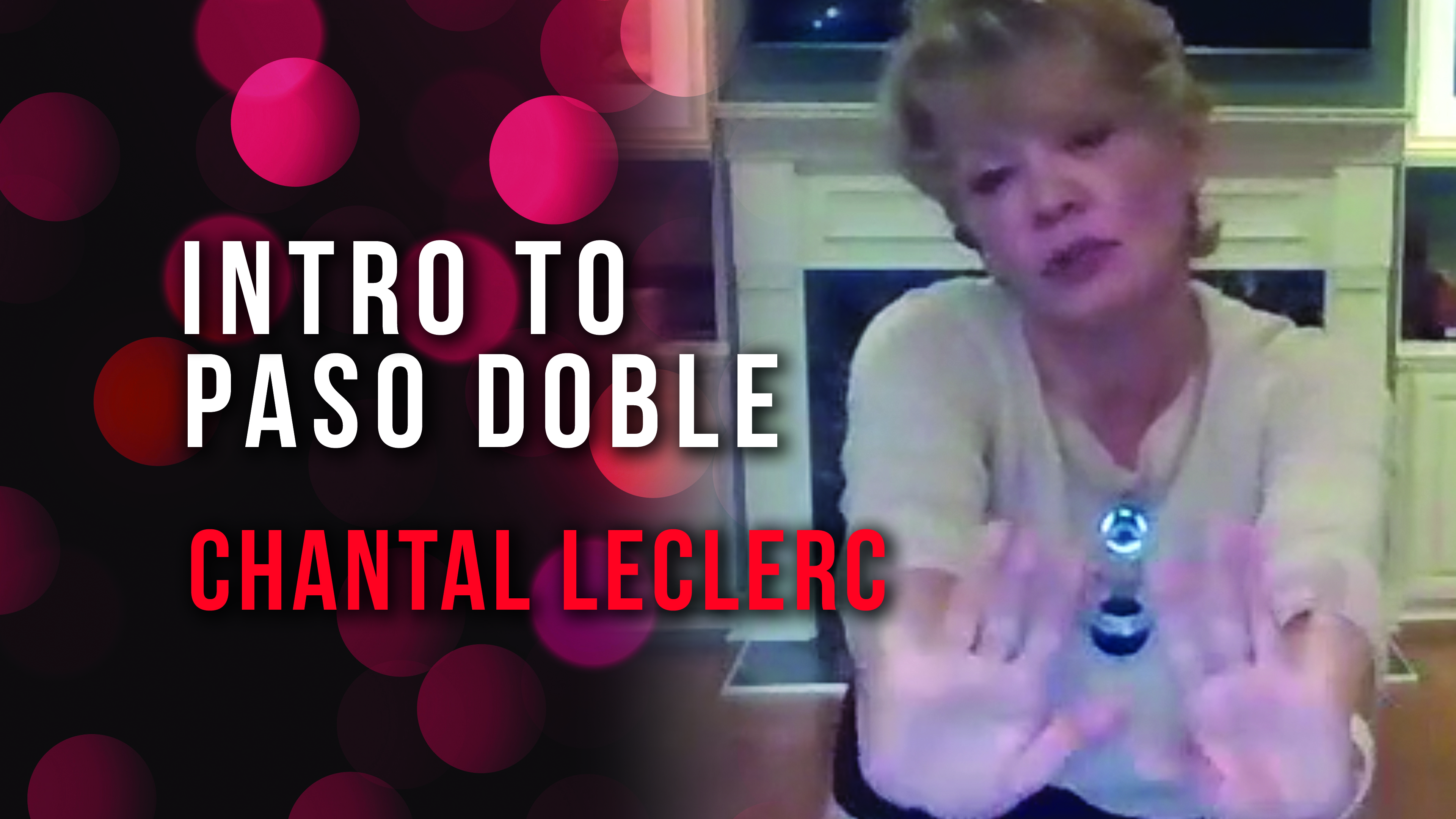 Chantal LeClerc - Intro to Paso Doble
