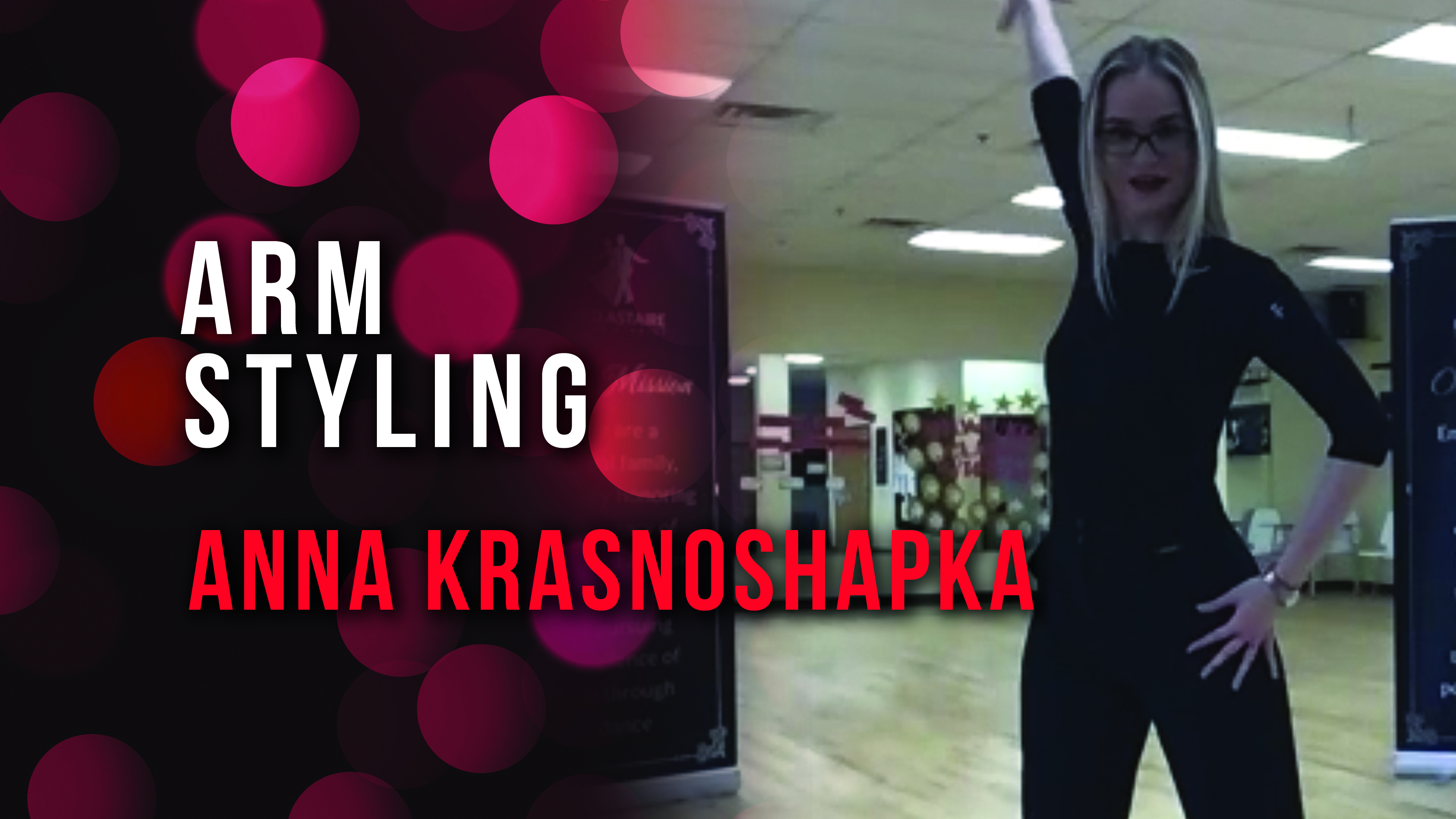 Anna Krasnoshapka - Arm Styling