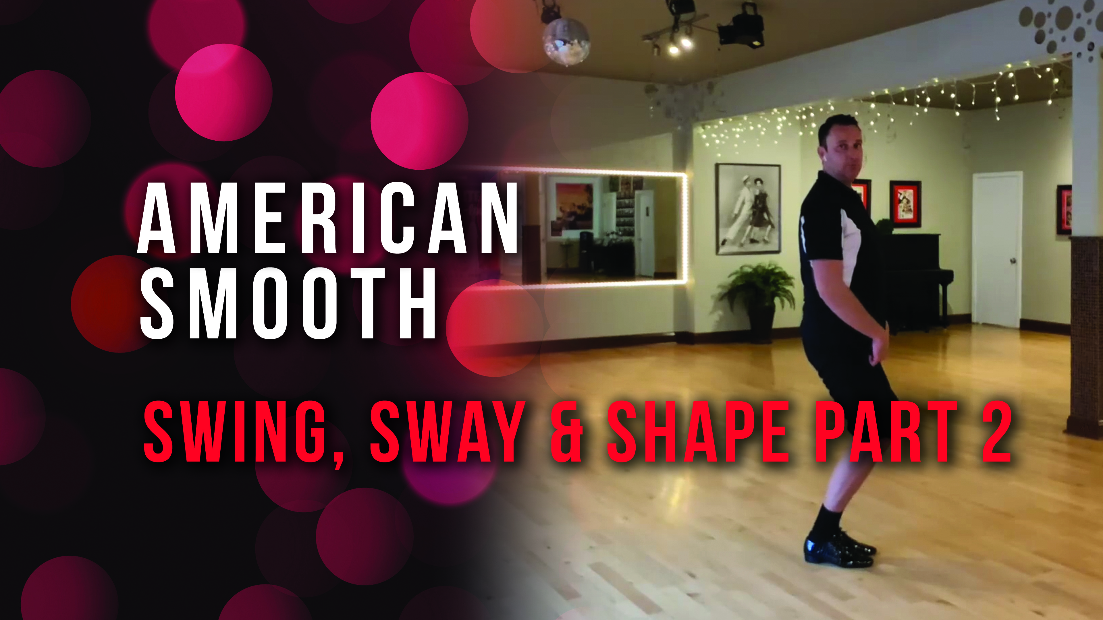 American Smooth - Swing, Sway & Shape - Part 2