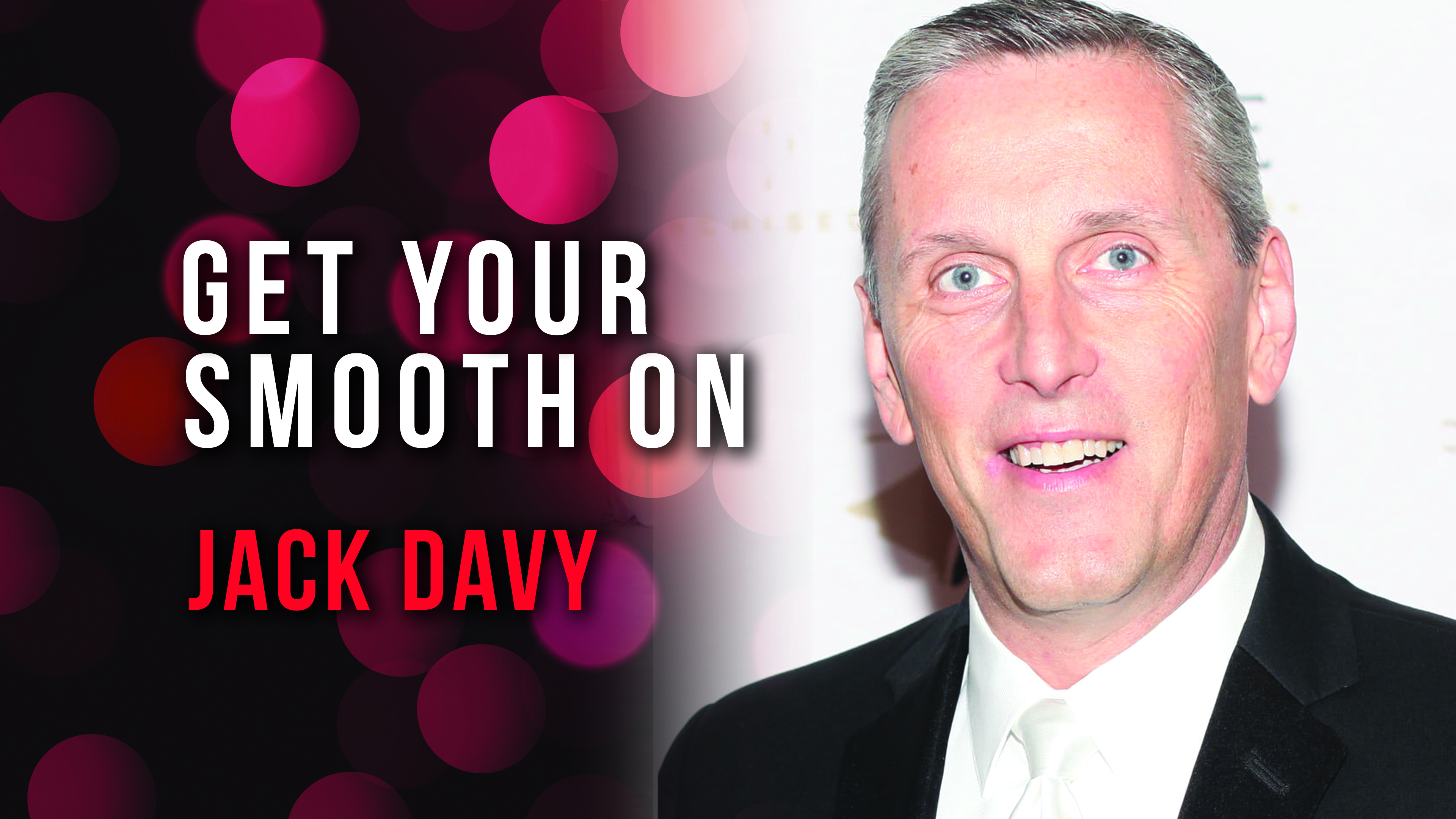 Get Your Smooth On - Jack Davy